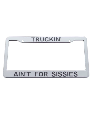 (CARD) CHROME PLASTIC "TRUCK AIN'T 4 SISSY" LICENSE FRAME (CARD) CHROME PLASTIC "TRUCK AIN'T 4 SISSY" LICENSE FRAME