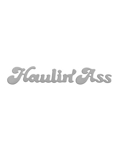 GG90110 - CR. STEEL "HAULIN' ASS" CUTOUT GG90110 - CR. STEEL "HAULIN' ASS" CUTOUT