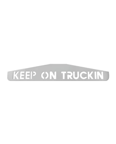 24" X 4" CR. BOTTOM PLATE W/ KEEP ON TRUCKING SCRIPT 24" X 4" CR. BOTTOM PLATE W/ KEEP ON TRUCKING SCRIPT