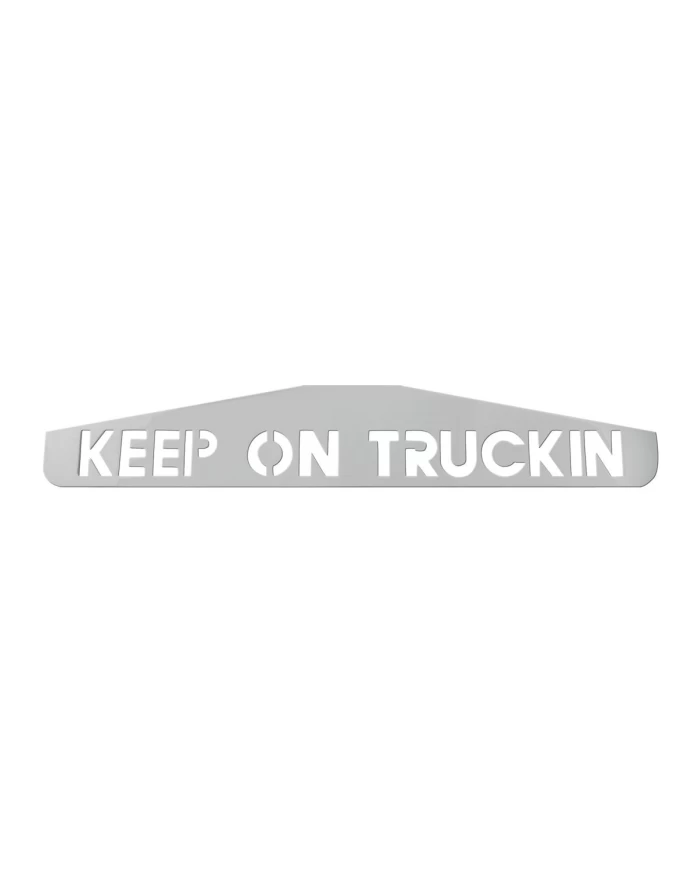 24" X 4" CR. BOTTOM PLATE W/ KEEP ON TRUCKING SCRIPT 24" X 4" CR. BOTTOM PLATE W/ KEEP ON TRUCKING SCRIPT