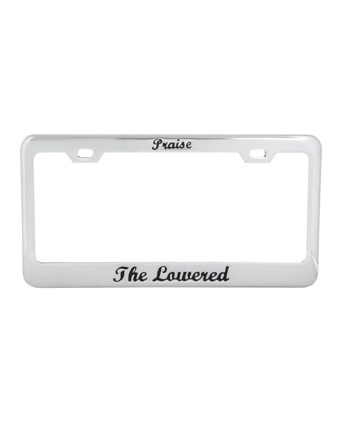 CR. PRAISE THE LOWERED LICENSE PLATE FRAME, 2 HOLES